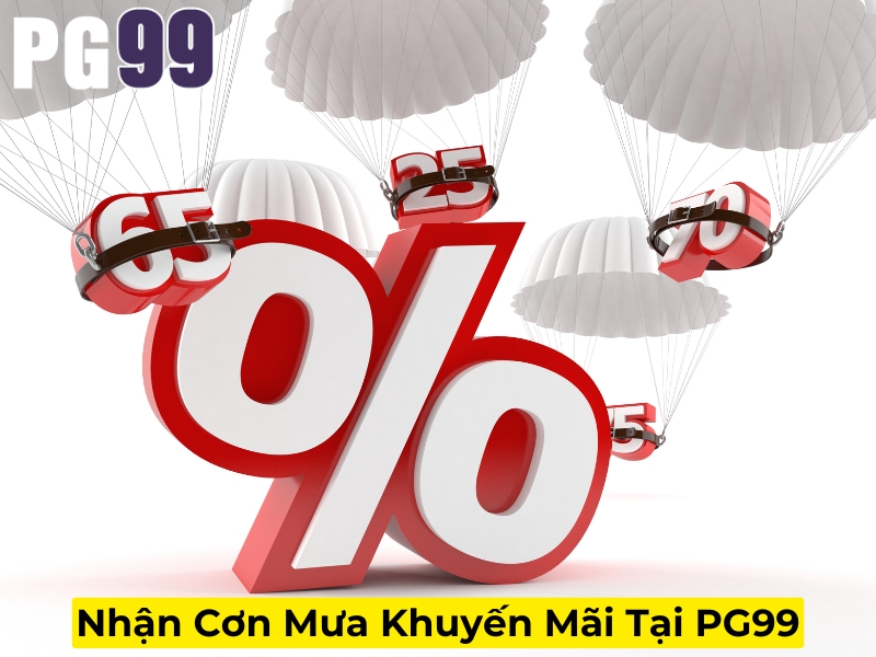 Nhận cơn mưa khuyến mãi tại PG99