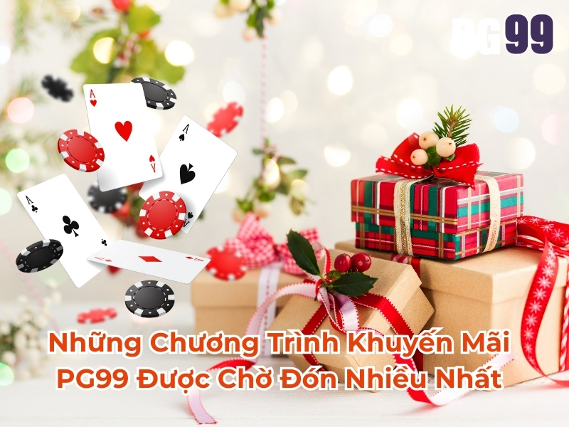 Những chương trình tại PG99 được chờ đón nhiều nhất